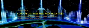 Music fountain nhac nuoc phat an